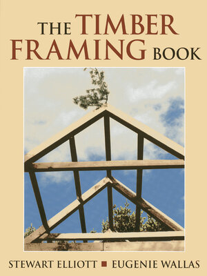 cover image of The Timber Framing Book